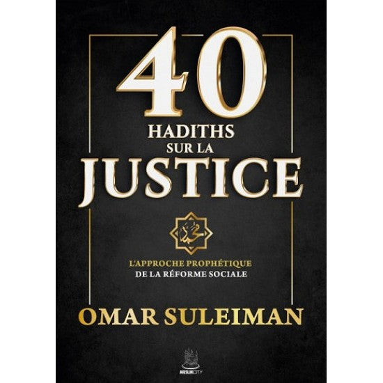40 hadiths sur la justice omar suleiman
