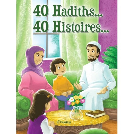 40 Hadiths... 40 Histoires