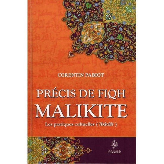 Précis de Fiqh MALIKITE les pratiques cultuelles(ÎBÂDÂT