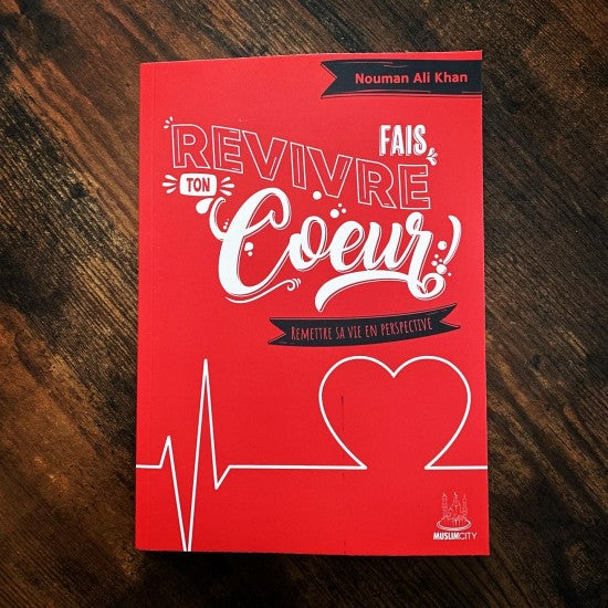 Fais revivre ton coeur