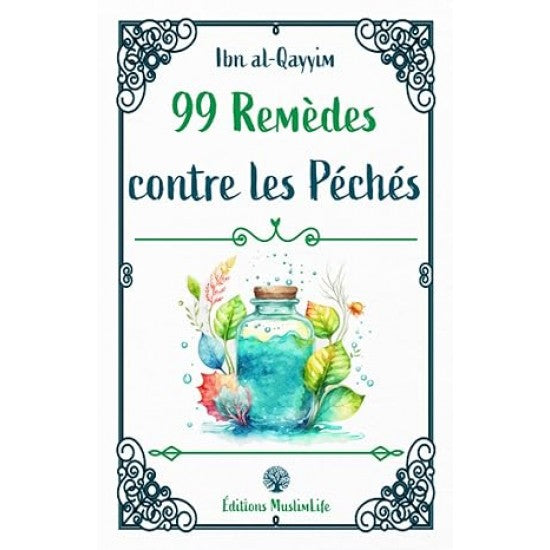 99 Remèdes contre les Péchés Ibn Al-Qayyim