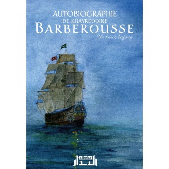 Barberousse autobiographie de khayreddine