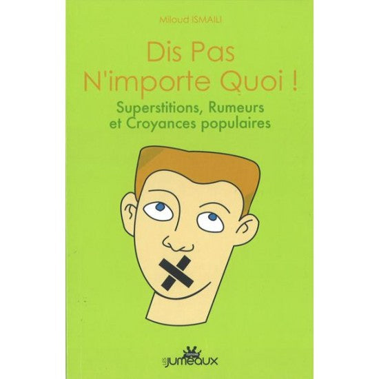 Dis Pas N'importe Quoi