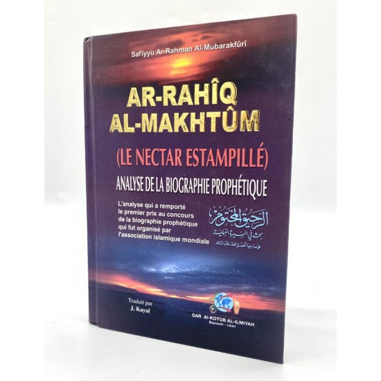 AR-RAHÎQ AL-MAKHTÛM ( LE NECTAR ESTAMPILLÉ)