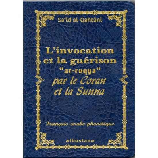 L'invocation et la guérison par le coran et la sunna - Sa'id al-Qahtani