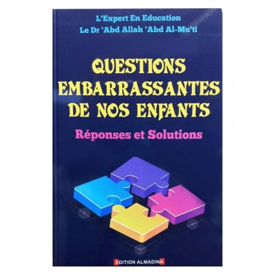 Questions embarrassantes de nos enfants réponses et solutions