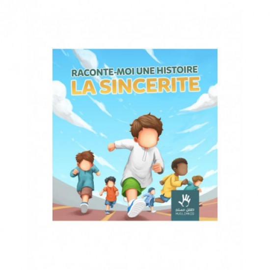 Raconte moi une histoire La sincérité