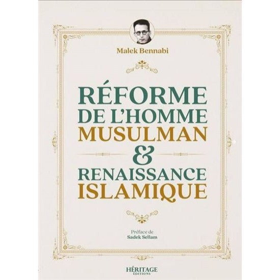 Réforme de l’homme musulman & renaissance islamique - Malek Bennabi - Héritage