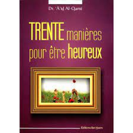 Trente manière pour etre heureux