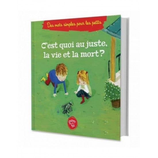 C'est quoi au juste la vie et la mort