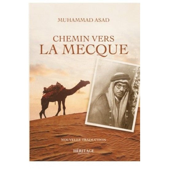 Chemin vers la Mecque - Muhammad Asad