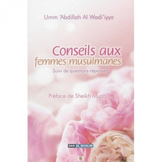 Conseils aux femmes musulmanes Suivi de questions-réponses
