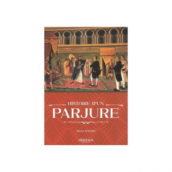 Histoire D’un Parjure - Michel Habart