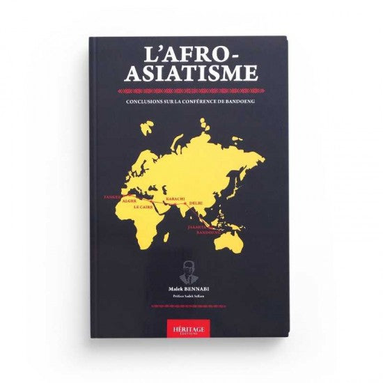 L'Afro-Asiatisme - CONCLUSIONS SUR MA CONFÉRENCE DE BANDOENG MALEK BENNABI