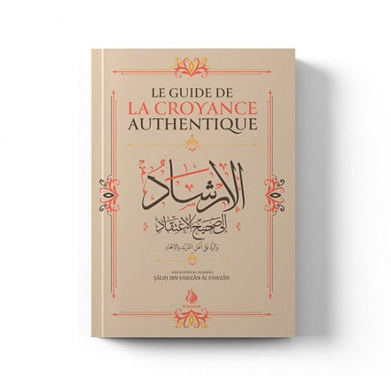 Le guide de la croyance authentique