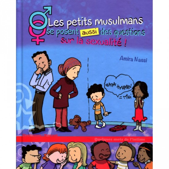 Les petits musulmans se posent aussi des questions sur la sexualite d apres amina nassi