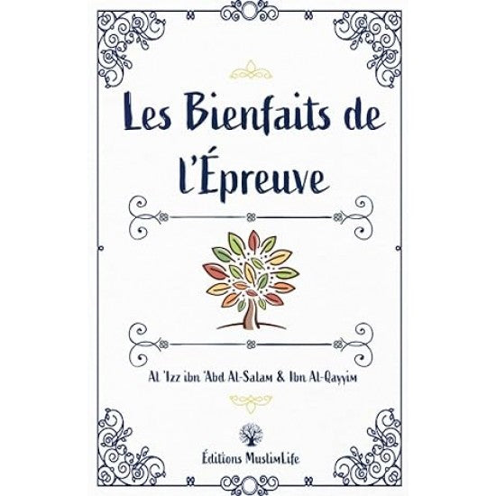 Les bienfaits de l'épreuve al izz ibn abd al salam ibn al qayyim