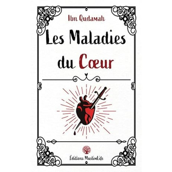 Les Maladies du Cœur Ibn Qudamah