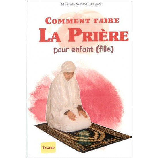 Comment faire la prière (pour les enfants version fille)