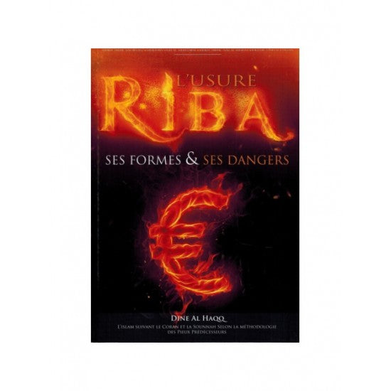 L'usure Riba ses formes ses dangers dine al haqq